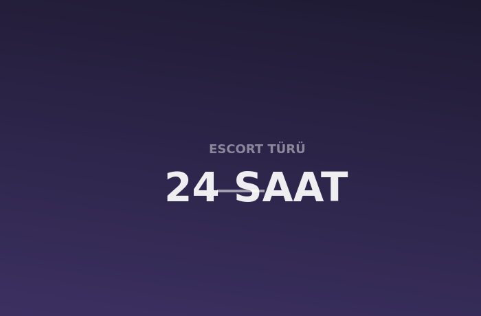 24 Saat Escort