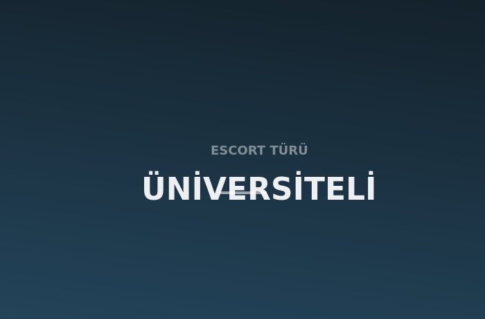 Üniversiteli Escort